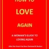 How to Love Again