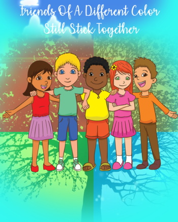 Friends of A Different Color Still Stick Together